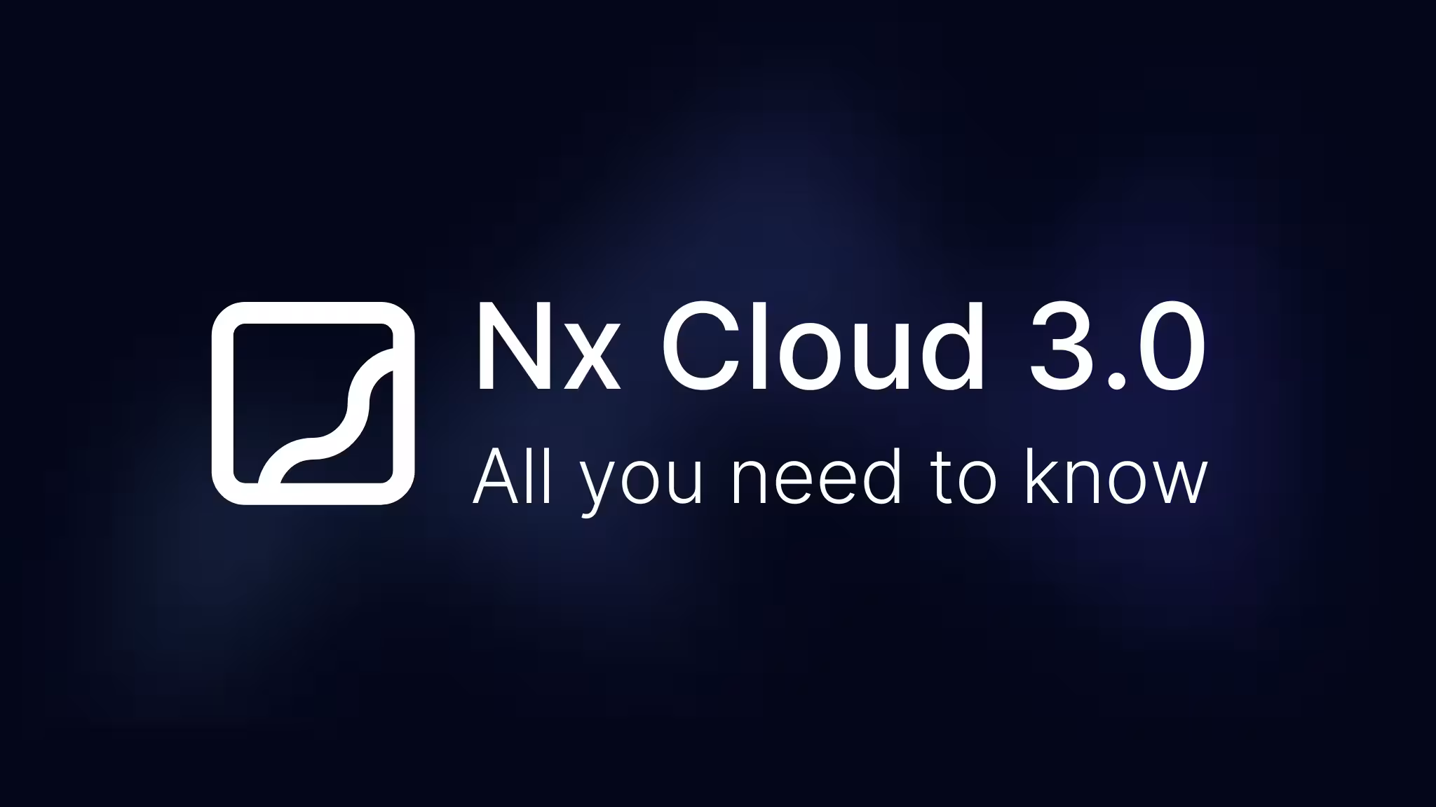 Nx Cloud 3.0 — Faster Cache, More Powerful DTE, Better Ergonomics